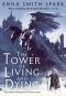 [Empires of Dust 02] • The Tower of Living and Dying